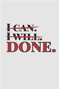 I Can. I Will. DONE.