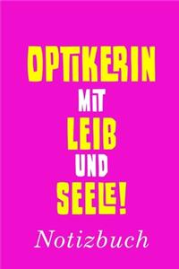 Optikerin Mit Leib Und Seele Notizbuch