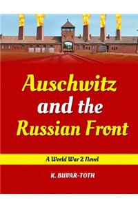 Auschwitz and the Russian Front