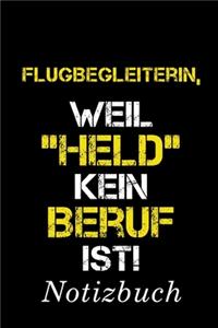 Flugbegleiterin Weil Held Kein Beruf Ist Notizbuch