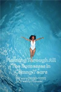 Floating Through All The Successes In Comng Years