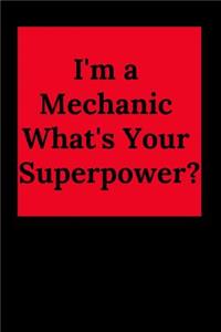 I'm a Mechanic What's Your Superpower?
