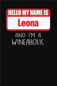 Hello My Name Is Leona and I'm a Wineaholic