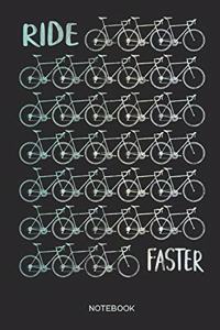 Ride Faster Notebook