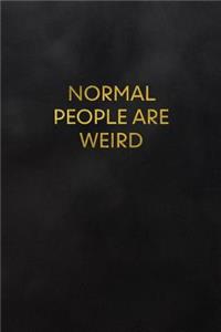 Normal People Are Weird