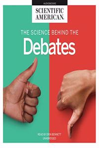 Science Behind the Debates