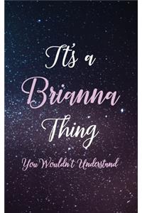 It's A Brianna Thing You Wouldn't Understand