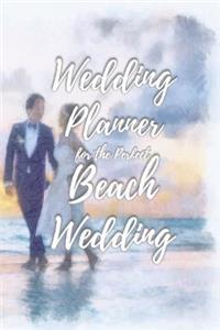 Wedding Planner for the Perfect Beach Wedding