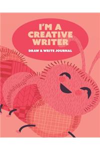 I'm A Creative Writer Draw & Write Journal