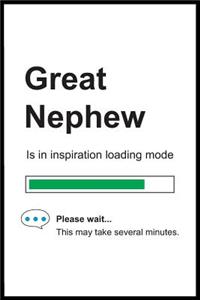 Great Nephew is in Inspiration Loading Mode