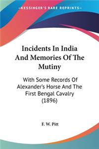 Incidents In India And Memories Of The Mutiny
