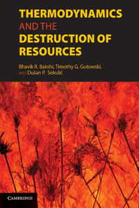 Thermodynamics and the Destruction of Resources