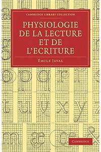 Physiologie de la Lecture Et de l'Écriture