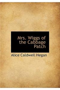 Mrs. Wiggs of the Cabbage Patch