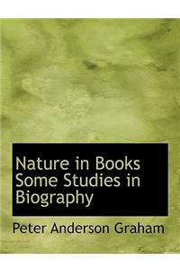 Nature in Books Some Studies in Biography