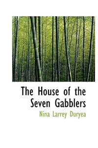 The House of the Seven Gabblers