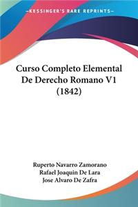 Curso Completo Elemental De Derecho Romano V1 (1842)