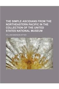 The Simple Ascidians from the Northeastern Pacific in the Collection of the United States National Museum