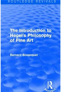 The Introduction to Hegel's Philosophy of Fine Art