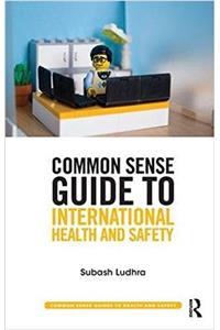 Common Sense Guide to International Health and Safety