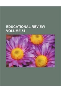 Educational Review Volume 51