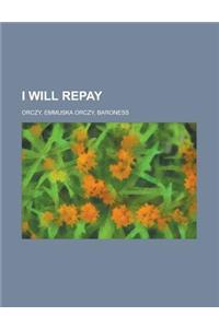 I Will Repay