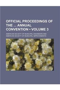 Official Proceedings of the Annual Convention (Volume 3)