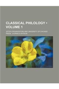 Classical Philology (Volume 1)