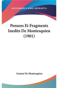 Pensees Et Fragments Inedits de Montesquieu (1901)
