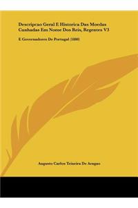 Descripcao Geral E Historica Das Moedas Cunhadas Em Nome DOS Reis, Regentes V3