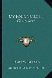 My Four Years in Germany