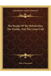 The People of the British Isles, the Druids, and the Lunar Cult