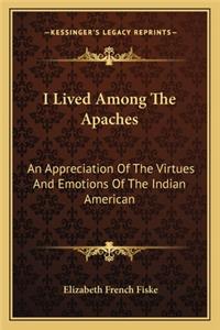 I Lived Among the Apaches