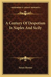 Century of Despotism in Naples and Sicily