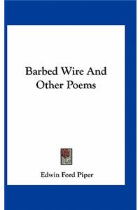 Barbed Wire and Other Poems