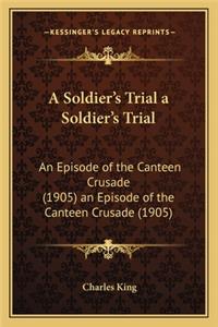 Soldier's Trial a Soldier's Trial