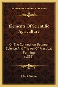 Elements Of Scientific Agriculture