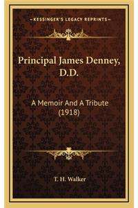Principal James Denney, D.D.