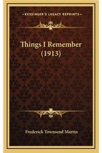 Things I Remember (1913)