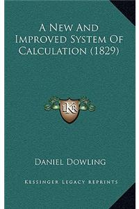 A New and Improved System of Calculation (1829)
