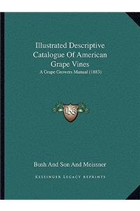 Illustrated Descriptive Catalogue of American Grape Vines