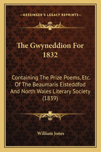 Gwyneddion For 1832