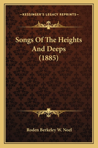 Songs Of The Heights And Deeps (1885)