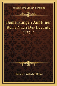 Bemerkungen Auf Einer Reise Nach Der Levante (1774)
