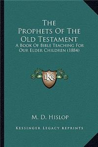 The Prophets Of The Old Testament