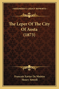 The Leper Of The City Of Aosta (1873)