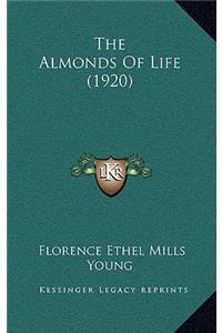The Almonds Of Life (1920)