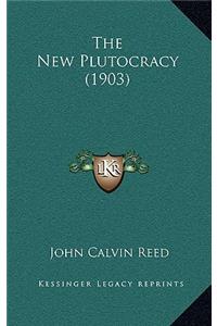 The New Plutocracy (1903)