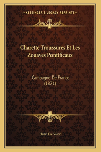 Charette Troussures Et Les Zouaves Pontificaux