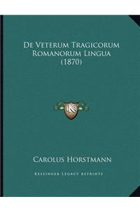 De Veterum Tragicorum Romanorum Lingua (1870)